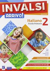 INVALSI Arrivo! Italiano. Per la Scuola elementare. Vol. 2