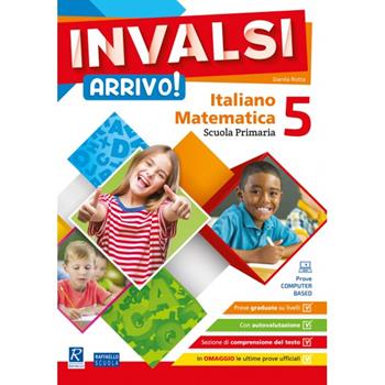 INVALSI Arrivo! Italiano. Matematica. Per la Scuola elementare. Vol. 5 - Daniela Rotta - Libro Raffaello 2020 | Libraccio.it