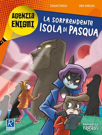 La sorprendente isola di Pasqua - Sara Marconi - Libro Raffaello Ragazzi 2020 | Libraccio.it