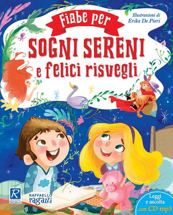 Fiabe per sogni sereni e risvegli felici. Con CD-Audio - Paola Valente - Libro Raffaello Ragazzi 2020 | Libraccio.it