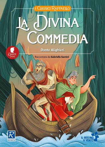 La Divina commedia - Dante Alighieri - Libro Raffaello 2020, Il mulino a vento | Libraccio.it