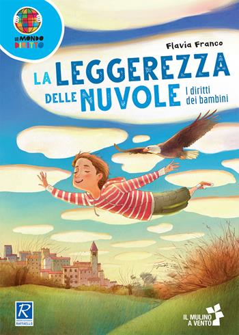 La leggerezza delle nuvole. Con Fascicolo - Flavia Franco - Libro Raffaello 2020 | Libraccio.it