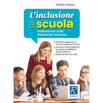 L' inclusione a scuola - Evelina Chiocca - Libro Raffaello 2021 | Libraccio.it