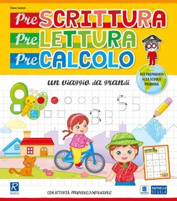 Un viaggio da grandi. Per la Scuola materna - Chiara Santoni - Libro Raffaello 2020 | Libraccio.it
