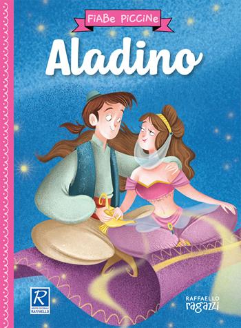 Aladino  - Libro Raffaello Ragazzi 2021, Fiabe piccine | Libraccio.it