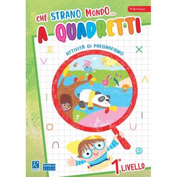 Che strano mondo a quadretti - Marta Bartolucci - Libro Raffaello Ragazzi 2021 | Libraccio.it