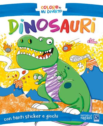 Dinosauri. Coloro e mi diverto - Sacco, Vallarino - Libro Raffaello Ragazzi 2021 | Libraccio.it