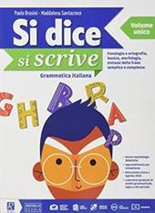 Si dice si scrive. LibroLAB. Vol. unico. Con e-book. Con espansione online