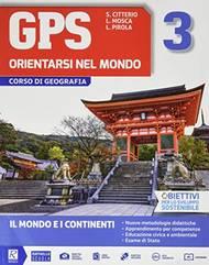 GPS orientarsi nel mondo. Con cartografia. Con e-book. Con espansione online. Vol. 3 - Luca Pirola, Lucia Mosca, Silvana Citterio - Libro Raffaello 2021 | Libraccio.it