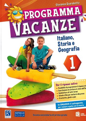 Programma vacanze. Italiano, storia e geografia. Vol. 1 - Giovanna Scarabotto - Libro Raffaello 2021 | Libraccio.it