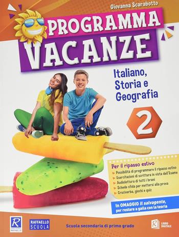 Programma vacanze. Italiano, storia e geografia. Vol. 2 - Giovanna Scarabotto - Libro Raffaello 2021 | Libraccio.it