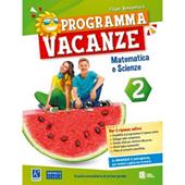 Programma vacanze. Matematica e scienze. Vol. 2