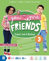 You and me friends. Con e-book. Con espansione online. Vol. 3