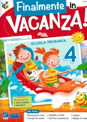Finalmente in vacanza!. Vol. 4 - Franca Re - Libro Raffaello 2021 | Libraccio.it