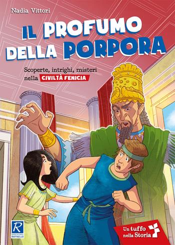 Il profumo della porpora - Nadia Vittori - Libro Raffaello 2021, Il mulino a vento. Un tuffo nella storia | Libraccio.it