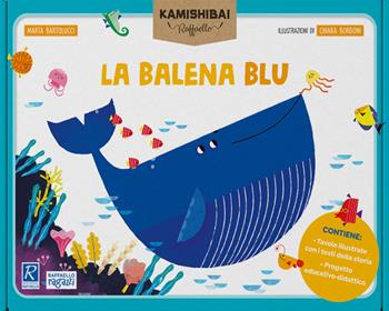 La balena blu. Tavole per kamishibai. Ediz. a colori. Con guida - Marta Bartolucci - Libro Raffaello Ragazzi 2021 | Libraccio.it