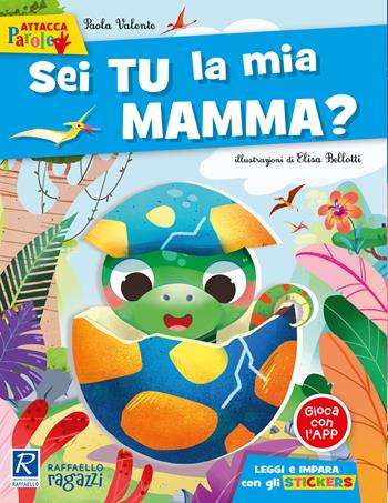 Sei tu la mia mamma. Con adesivi. Ediz. a colori - Paola Valente - Libro Raffaello 2022, Raffaello ragazzi. Gli attaccaparole | Libraccio.it