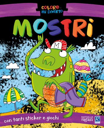 Mostri. Coloro e mi diverto. Con adesivi. Ediz. illustrata - Otello Reali - Libro Raffaello Ragazzi 2022 | Libraccio.it