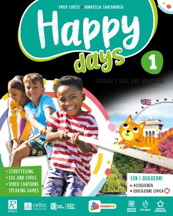 Happy days. Per la 1ª classe elementare. Con e-book. Con espansione online. Vol. 1 - Philip Curtis, Donatella Santandrea - Libro Celtic Publishing 2022 | Libraccio.it