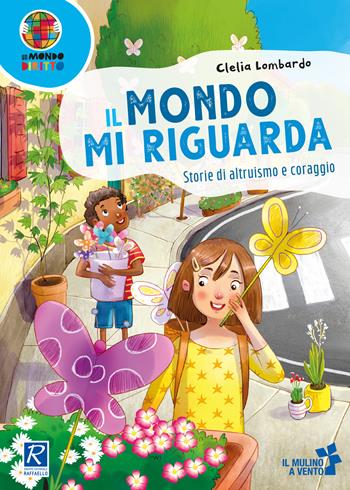 Il mondo mi riguarda - Clelia Lombardo - Libro Raffaello 2022, Il mulino a vento. Un mondo diritto | Libraccio.it