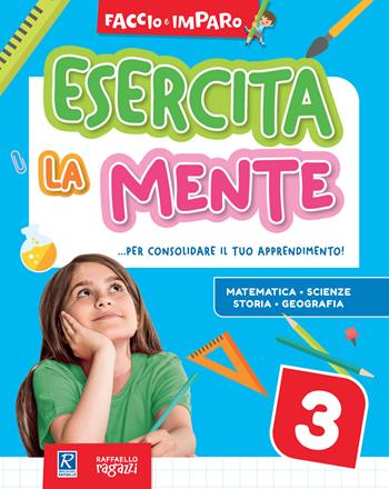 Esercita la mente 3  - Libro Raffaello Ragazzi 2022, Faccio e imparo | Libraccio.it