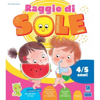 Raggio di sole (4-5 anni). Quaderno operativo per le vacanze estive - Marta Bartolucci - Libro Raffaello 2022 | Libraccio.it