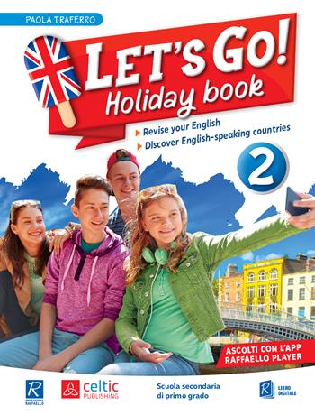 Let's Go! Holiday book. Per la Scuola media. Vol. 2 - Paola Traferro - Libro Raffaello 2022 | Libraccio.it