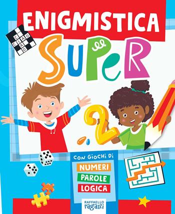 Enigmistica super - Giulia Tedesco, Elisa Vallarino - Libro Raffaello Ragazzi 2024, Cuori da campioni | Libraccio.it