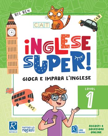 Inglese super! Level 1. Ediz. a colori - Hamish McKay - Libro Raffaello Ragazzi 2022, Faccio e imparo | Libraccio.it