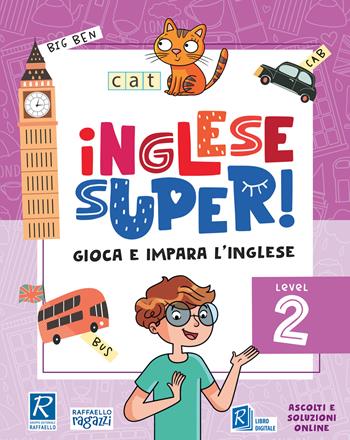 Inglese super! Level 2 - Hamish McKay - Libro Raffaello Ragazzi 2022, Faccio e imparo | Libraccio.it