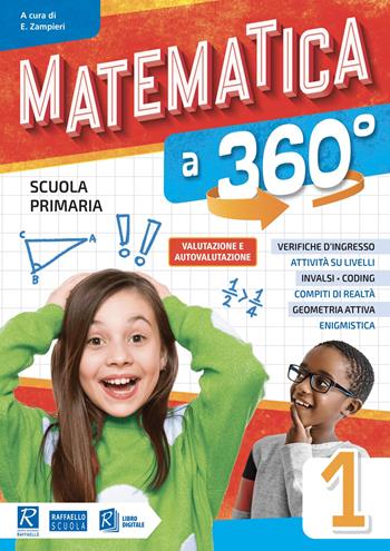 Matematica a 360°. Classe 1°. Per la Scuola elementare - E. Zampieri - Libro Raffaello 2023 | Libraccio.it