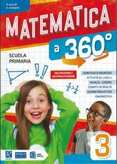 Matematica a 360°. Classe 3°. Per la Scuola elementare