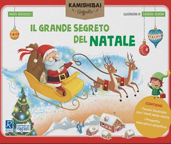 Il grande segreto di Natale. Tavole per kamishibai. Ediz. a colori. Con guida. Con kamishibai - Marta Bartolucci - Libro Raffaello Ragazzi 2022 | Libraccio.it