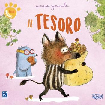 Il tesoro - Maria Gianola - Libro Raffaello Ragazzi 2023, Piccole impronte | Libraccio.it