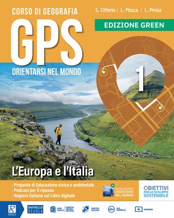 Gps orientarsi nel mondo. Didattica inclusiva. Per la Scuola media. Con audiolibro. Vol. 1 - Luca Pirola, Lucia Mosca, Silvana Citterio - Libro Raffaello 2023 | Libraccio.it