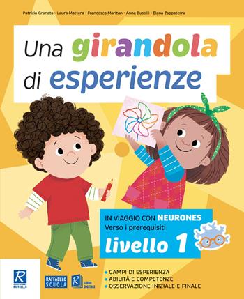 Una girandola di esperienze. Vol. 1 - Patrizia Granata, Laura Mattera, Francesca Maritan - Libro Raffaello 2024 | Libraccio.it