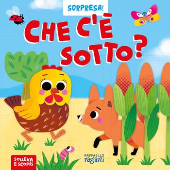 Che c'è sotto? Ediz. a colori  - Libro Raffaello Ragazzi 2024, Sorpresa! | Libraccio.it