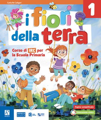 I fiori della terra 4-5. Con Gioco creo e imparo, Il mio vangelo. Con e-book. Con espansione online. Vol. 4-5  - Libro Raffaello 2024 | Libraccio.it