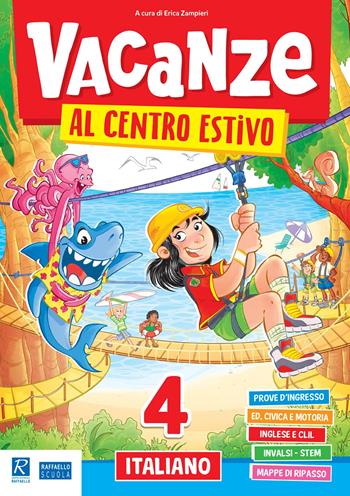 Vacanze al centro estivo. Italiano. Per la Scuola elementare. Vol. 4 - Erica Zampieri - Libro Raffaello 2024 | Libraccio.it
