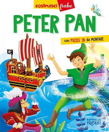 Peter Pan. CostruisciFiabe. Ediz. a colori. Con puzzle 3D - Alessandra Micheletti, Andrea Bignone - Libro Raffaello Ragazzi 2024 | Libraccio.it