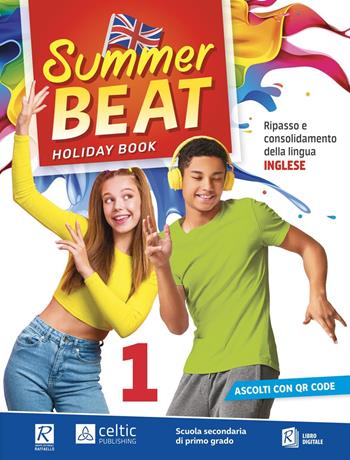 Summer beat. Holiday book. Per la Scuola Secondaria di Primo grado. Con QR Code. Vol. 1  - Libro Raffaello 2024 | Libraccio.it