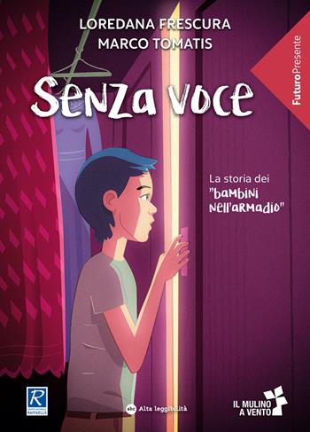 Senza voce - Marco Tomatis, Loredana Frescura - Libro Raffaello 2024, Il Mulino a vento. FuturoPresente | Libraccio.it