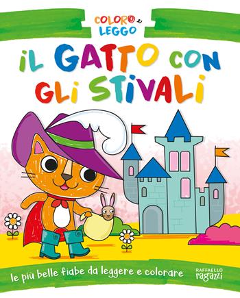 Il gatto con gli stivali. Coloro e leggo. Ediz. a colori - Cristina Grottoli - Libro Raffaello Ragazzi 2024 | Libraccio.it
