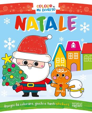 Il Natale. Coloro e mi diverto. Ediz. a colori. Con 6 pennarelli  - Libro Raffaello Ragazzi 2024, Il Natale Raffaello | Libraccio.it