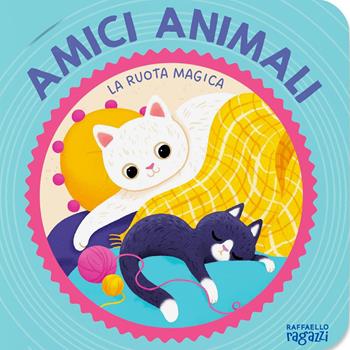 Amici animali. La ruota magica  - Libro Raffaello Ragazzi 2025 | Libraccio.it