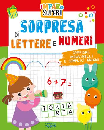 Sorpresa di lettere e numeri. I giocoscopro. Ediz. a colori - Ivonne Serallegri - Libro Raffaello Ragazzi 2025 | Libraccio.it