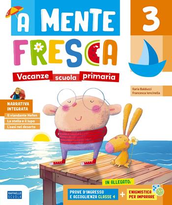 A mente fresca - Classe 3 - Vacanze Scuola Primaria - Francesca Iencinella, Ilaria Balducci - Libro Raffaello 2025 | Libraccio.it