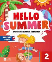 Hello summer. Per la scuola primaria. Vol. 2