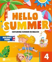 Hello summer. Per la Scuola elementare. Vol. 4