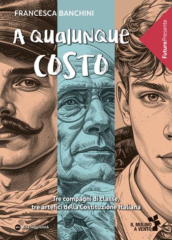 A qualunque costo - Francesca Banchini - Libro Il Mulino a Vento 2026 | Libraccio.it